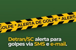 Detran/SC alerta para golpes envolvendo mensagens de suspensão da CNH