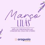 Março Lilás: Conscientização e prevenção contra o câncer do colo do útero